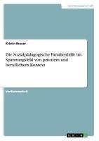 Die Sozialpädagogische Familienhilfe im Spannungsfeld von privatem und beruflichem Kontext