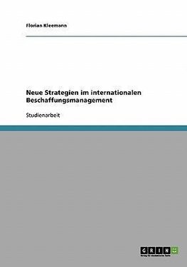 Neue Strategien im internationalen Beschaffungsmanagement