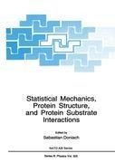 Statistical Mechanics, Protein Structure, and Protein Substrate Interactions