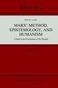 Marx' Method, Epistemology, and Humanism