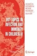 Hot Topics in Infection and Immunity in Children IV