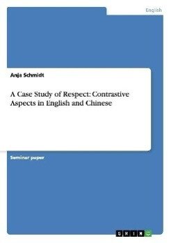 A Case Study of Respect: Contrastive Aspects in English and Chinese