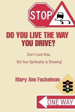 Do You Live the Way You Drive?