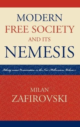 Modern Free Society and Its Nemesis