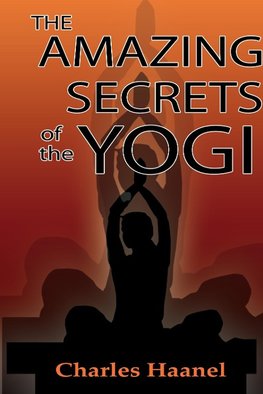 AMAZING SECRETS OF THE YOGI