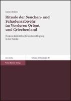 Rituale der Seuchen- und Schadensabwehr im Vorderen Orient und Griechenland