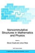 Noncommutative Structures in Mathematics and Physics