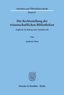 Die Rechtsstellung der wissenschaftlichen Bibliotheken