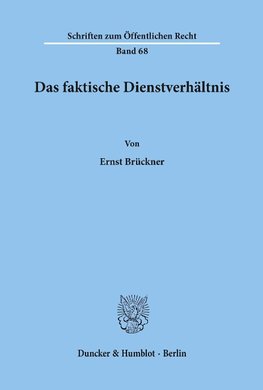 Das faktische Dienstverhältnis.