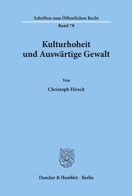 Kulturhoheit und Auswärtige Gewalt.