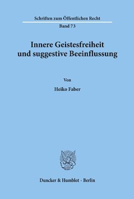 Innere Geistesfreiheit und suggestive Beeinflussung.