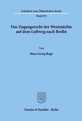 Das Zugangsrecht der Westmächte auf dem Luftweg nach Berlin.