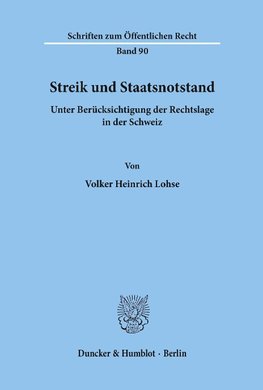 Streik und Staatsnotstand unter Berücksichtigung der Rechtslage in der Schweiz.