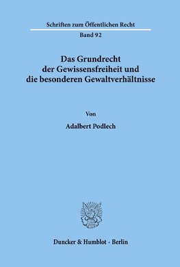 Das Grundrecht der Gewissensfreiheit und die besonderen Gewaltverhältnisse.