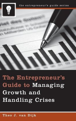 The Entrepreneur's Guide to Managing Growth and Handling Crises