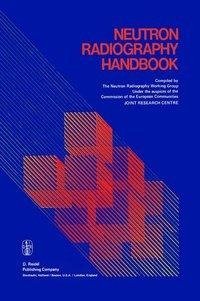 Neutron Radiography Handbook