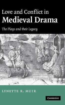 Love and Conflict in Medieval Drama