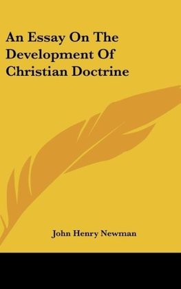 An Essay On The Development Of Christian Doctrine