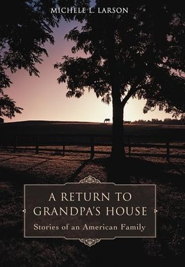 A Return to Grandpa's House