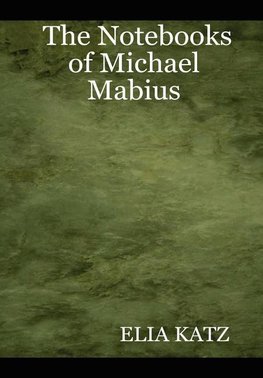 The Notebooks of Michael Mabius