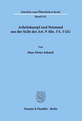 Arbeitskampf und Notstand aus der Sicht des Art. 9 Abs. 3 S. 3 GG.