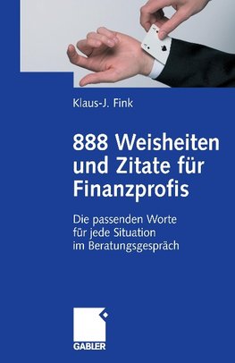 888 Weisheiten und Zitate für Finanzprofis