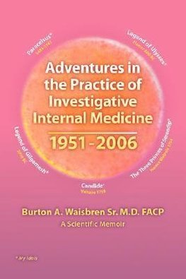 Adventures in the Practice of Investigative Internal Medicine 1951-2006