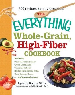 The Everything Whole-Grain, High-Fiber Cookbook