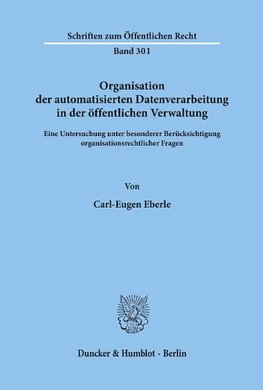 Organisation der automatisierten Datenverarbeitung in der öffentlichen Verwaltung.