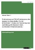 Funktionieren und Nicht-Funktionieren des Apparats in Franz Kafkas "In der Strafkolonie" - Analyse der Bedeutung und Auswirkung des Einsatzes eines technischen Folterinstruments