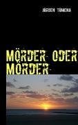 Mörder oder Mörder