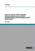 Noch der Gott der Väter? Jüdisches Gottesverständnis und christliche Trinitätstheologie: Einheit, Ergänzung oder Widerspruch?