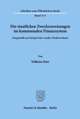 Die staatlichen Zweckzuweisungen im kommunalen Finanzsystem