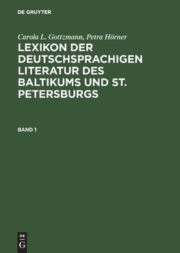 Lexikon der deutschsprachigen Literatur des Baltikums und St. Petersburgs