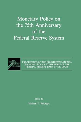 Monetary Policy on the 75th Anniversary of the Federal Reserve System