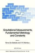 Gravitational Measurements, Fundamental Metrology and Constants