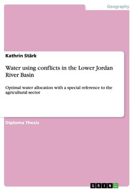 Water using conflicts in the Lower Jordan River Basin