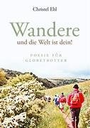 Wandere und die Welt ist dein!