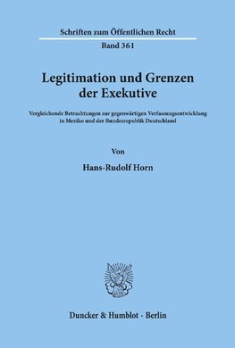 Legitimation und Grenzen der Exekutive.