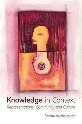 Jovchelovitch, S: Knowledge in Context