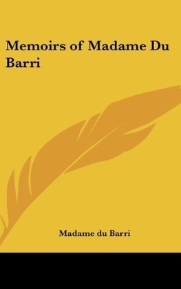 Memoirs of Madame Du Barri