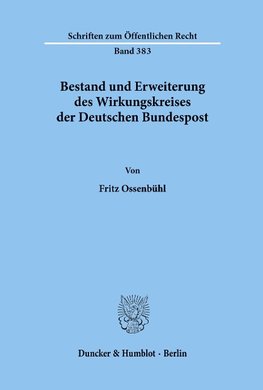 Bestand und Erweiterung des Wirkungskreises der Deutschen Bundespost.