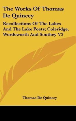 The Works Of Thomas De Quincey