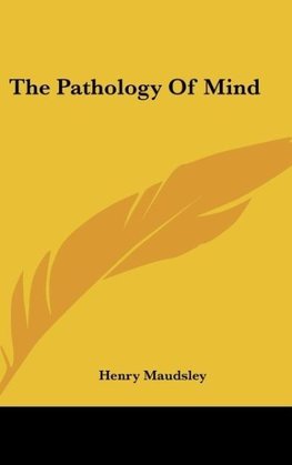 The Pathology Of Mind