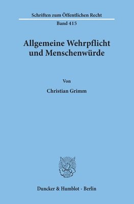 Allgemeine Wehrpflicht und Menschenwürde.