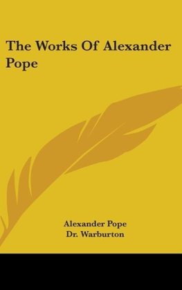 The Works Of Alexander Pope