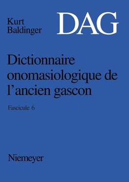 Dictionnaire onomasiologique de l'ancien gascon (DAG). Fascicule 6