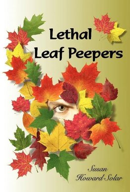 Lethal Leaf Peepers