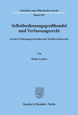 Selbstbedienungsgroßhandel und Verfassungsrecht.