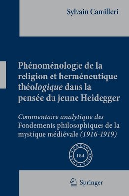 Phénoménologie de la religion et herméneutique théologique dans la pensée du jeune Heidegger